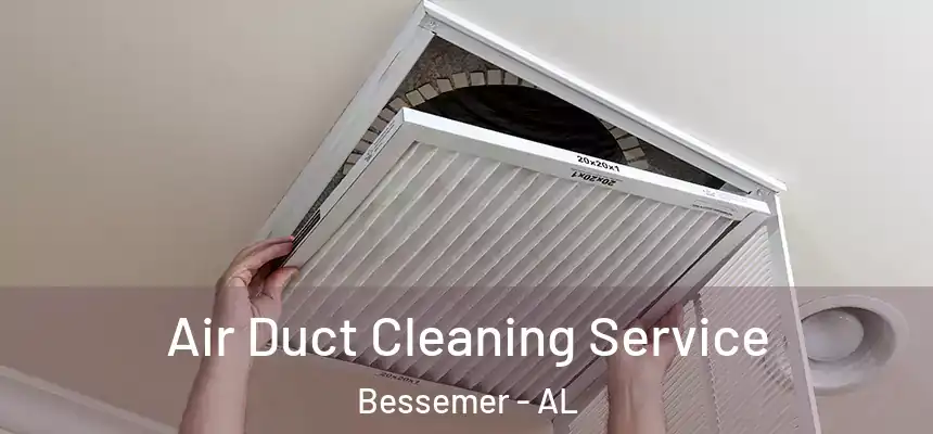 Air Duct Cleaning Service Bessemer - AL
