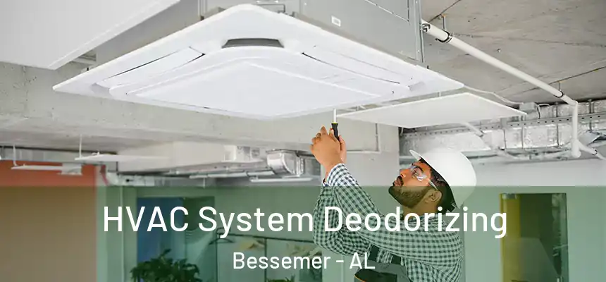  HVAC System Deodorizing Bessemer - AL